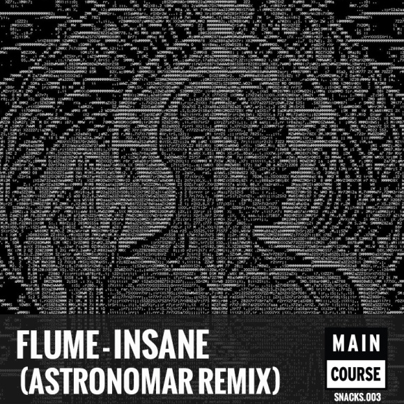 Flume - Insane (Astronomar Remix)